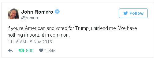 You're not a friend of John Romero if you chose Trump - John Romero, Game Developers, Donald Trump, Quotes
