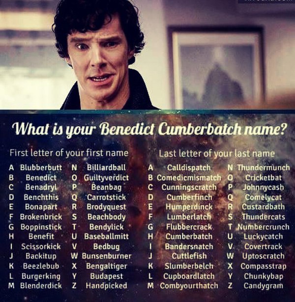 Benefit Cumberfinch. And what is your name? - Benedict Cumberbatch, 