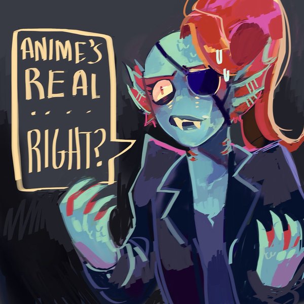 ANIME EXISTS YES? - Undyne, Undertale