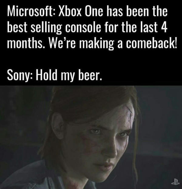 Hold the beer, I'll destroy it now ... - The last of us, Sequel, Sony, Microsoft