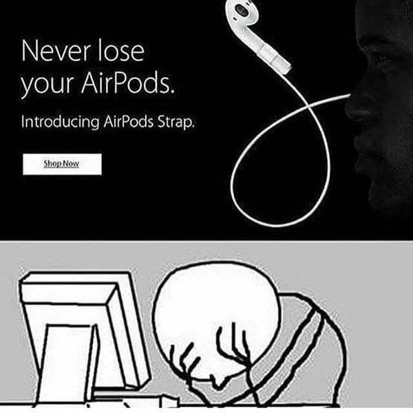 Вы серьёзно? Ремешок? - 9GAG, Юмор, AirPods, Ремешок, Беспроводные наушники