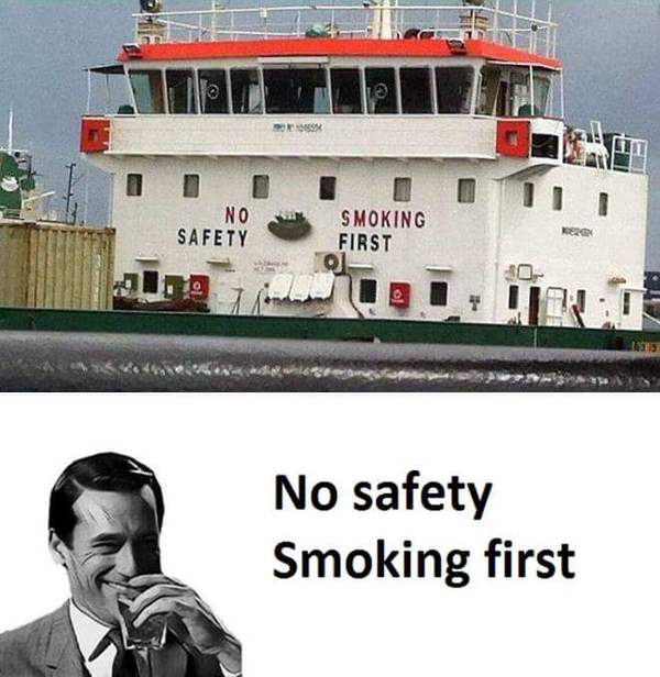 Safety is not important - Vessel, Safety, Smoking