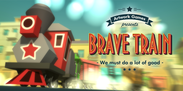 Brave Train. , ,  Unity, Unity3D, Gamedev, , 