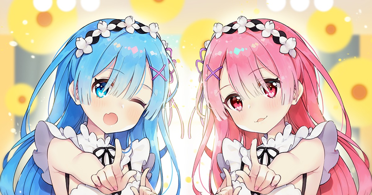 Rem and Ram.