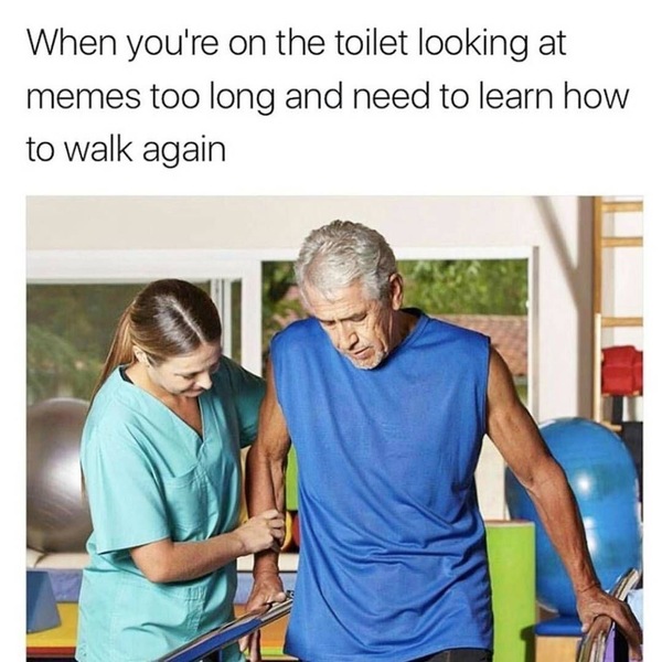 I can't feel my legs... - Toilet, Memes, , Numbness