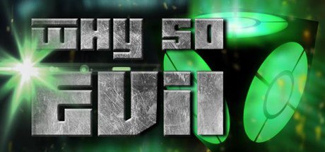 Game Giveaway: Why So Evil - Steam freebie, Keys