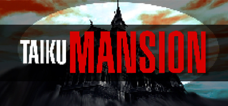  TAIKU MANSION  Indiegala Indiegala, Steam, , , Taiku mansion
