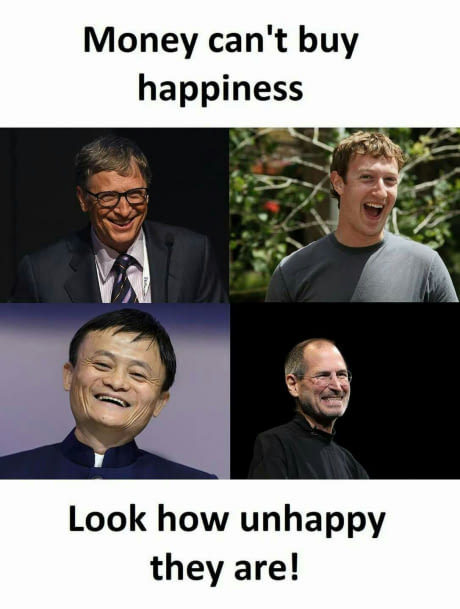 Money ain't happiness? - Money, Cyanide and Happiness, Picture with text, Bill Gates, Mark Zuckerberg, Steve Jobs