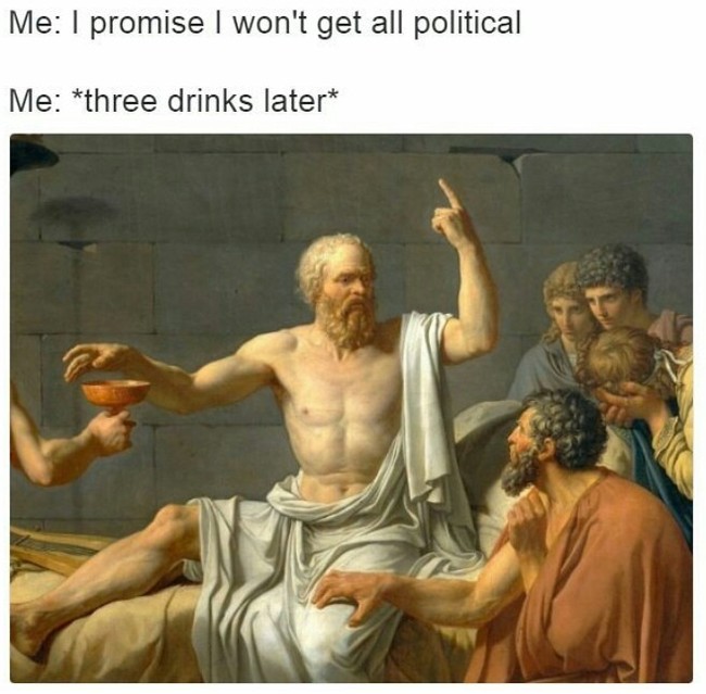 I promise not to talk about politics. - Philosopher, Politics, Greeks