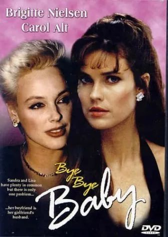 Bye Bye Baby (1988) Bye Bye Baby, Luca Barbareschi, Carol Alt, Brigitte Nielsen, , , , 