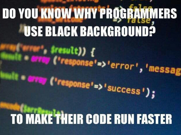 Знаете почему програмисты используют чёрный фон?