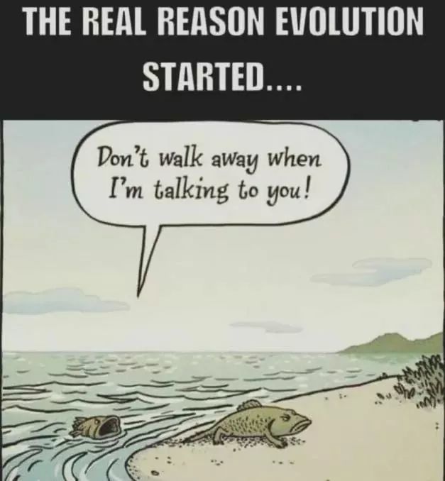 The real reason why evolution began. - Evolution, Charles Darwin, The science, Relationship, Men and women, Humor, Reddit