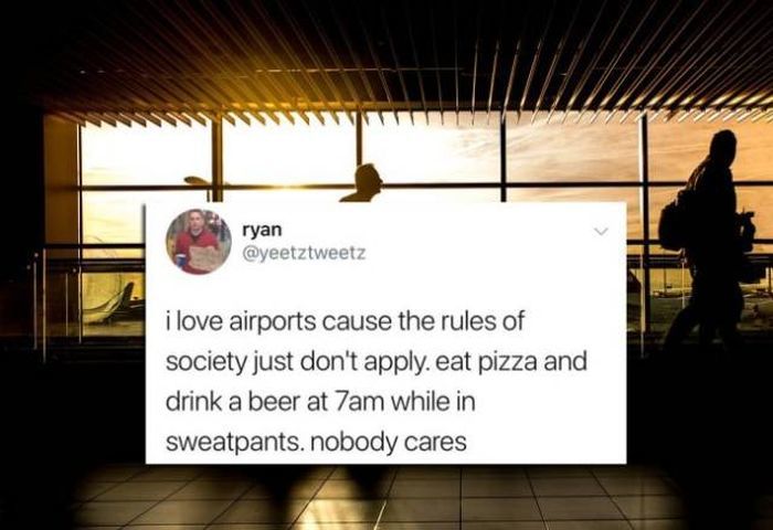 And oh-oh-oh... - The airport, Pizza, Beer, Society, Rules