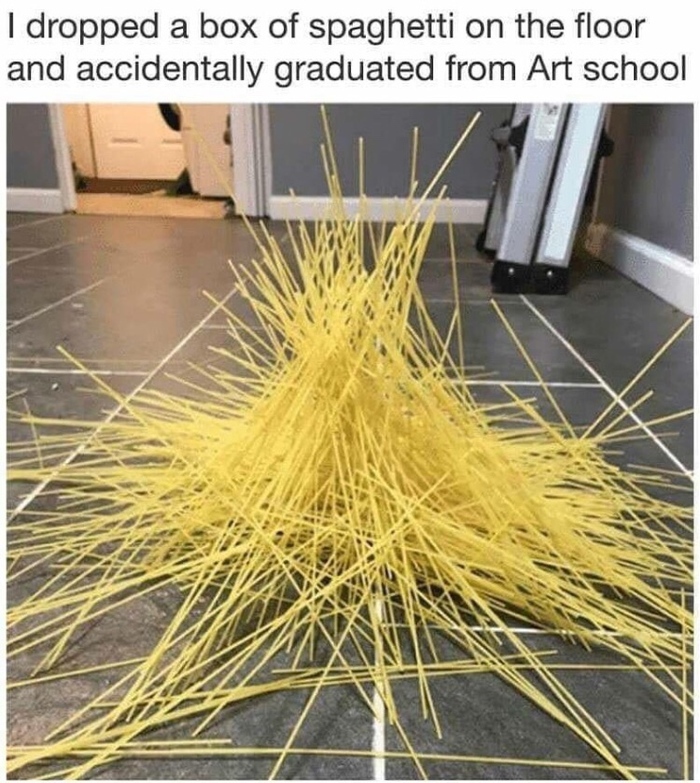 When my spaghetti spilled out of the package, I accidentally graduated from the school of modern art - Modern Art, Art, Spaghetti, Picture with text