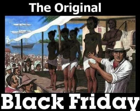 Black Friday. Black humor against pathetic parodies - NSFW, Black Friday, Racism, Black humor, 9GAG