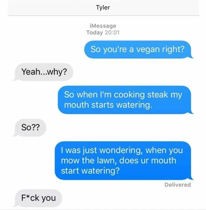 The dialogue didn't work out - Correspondence, Vegan, Steak, Meat, Drooling, So tasty, Grass, Lawnmower