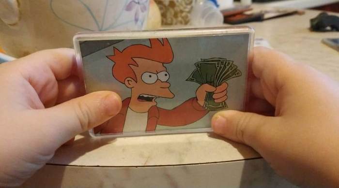   , Shut up and take my money