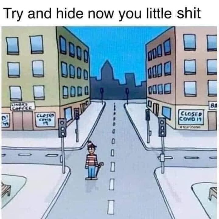 Попробуй сейчас спрятаться, маленький гавнюк...