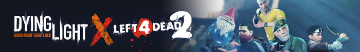 DYING LIGHT X LEFT 4 DEAD 2 - FREE DLC Steam, Dying Light, DLC