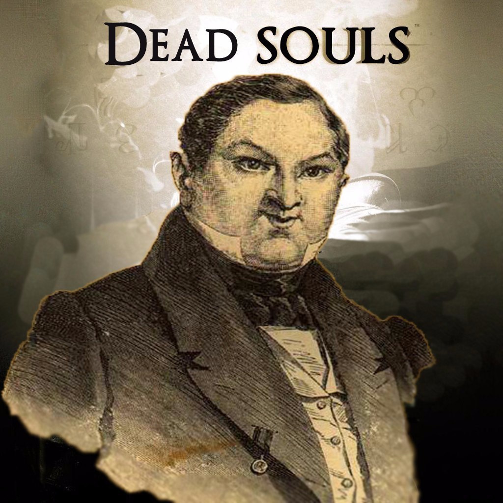 Best Souls Are Dead Souls - Dark souls, Dead Souls, Nikolay Gogol, In contact with