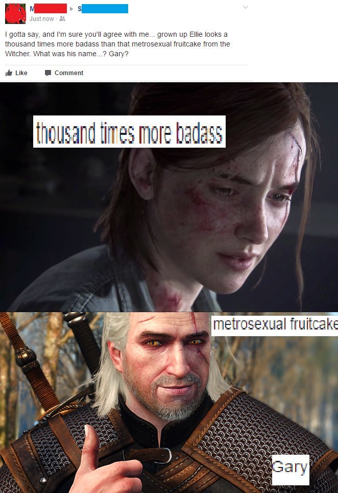 Before, I would have thought it was trolling. Now I'm scared... - Witcher, The last of us, Games, Stupidity