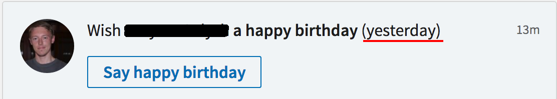 Thank you LinkedIn... - My, LinkedIn, Humor, Birthday, Reminder