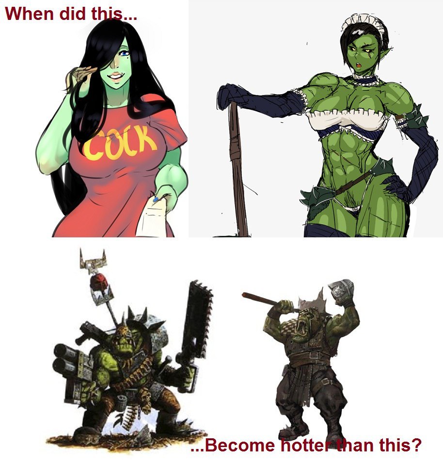 And it’s true. - NSFW, Warhammer 40k, Orcs, Humor