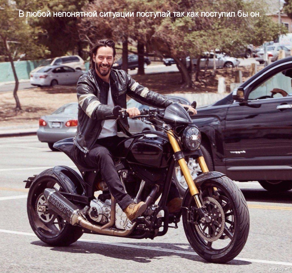 Advice. - My, Keanu Reeves, Bike, Advice, Mood