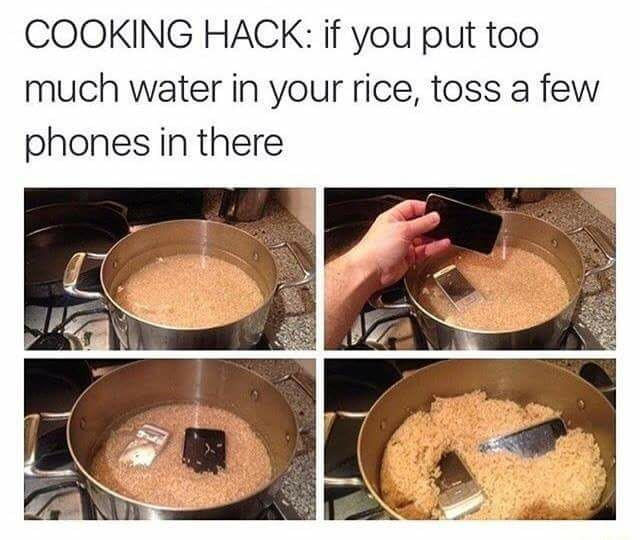 If you poured too much water for your rice, just throw in some phones. - Life hack, Telephone, Rice, Preparation