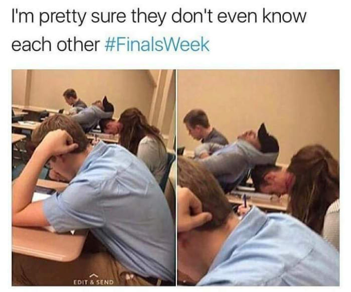 I'm sure they don't know each other. - 9GAG, Students, Dream