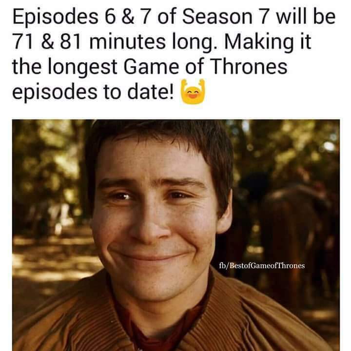 Good news for those who are upset by the fact that the new season will only have 7 episodes. - Game of Thrones, Season 7, Serials