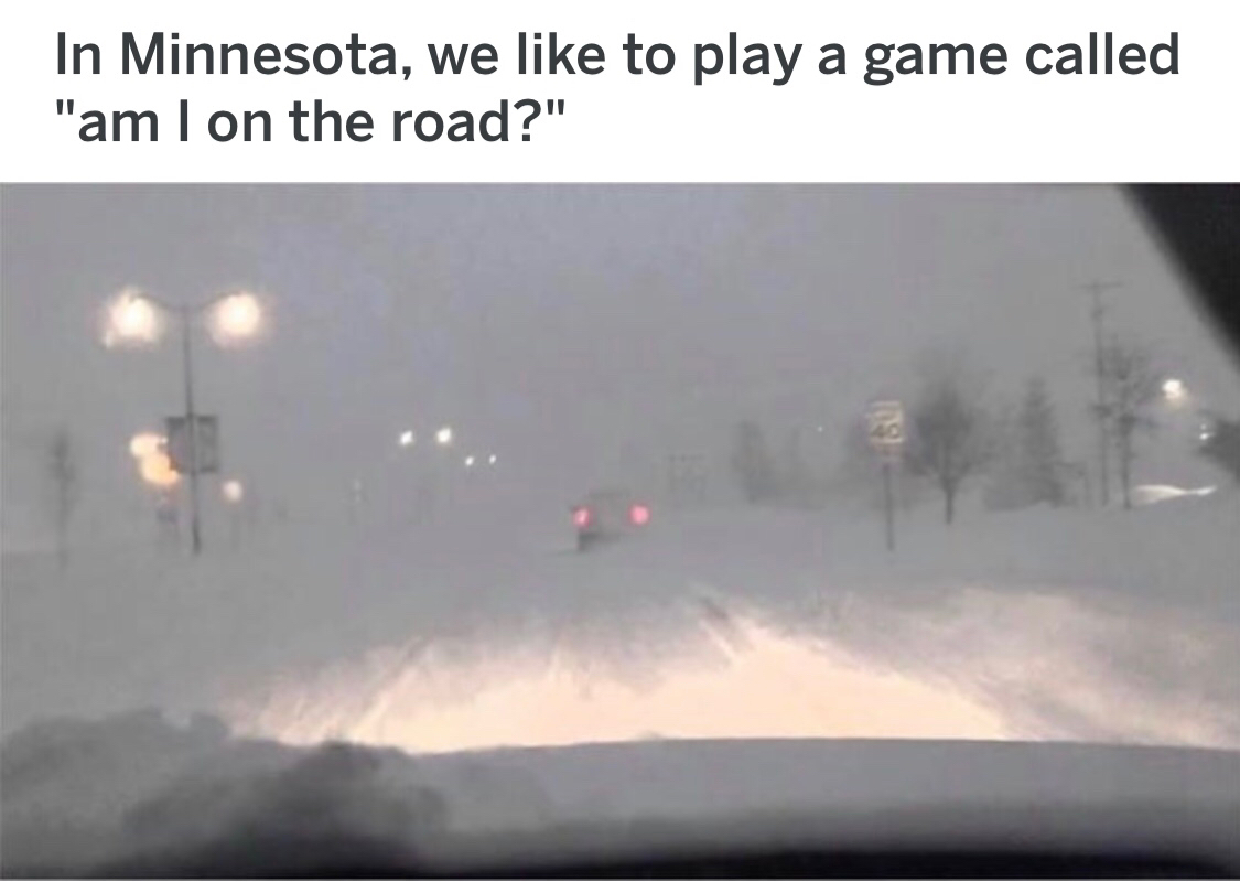 In Minnesota we like to play the game Am I Still on the Road? - USA, Snow, Auto