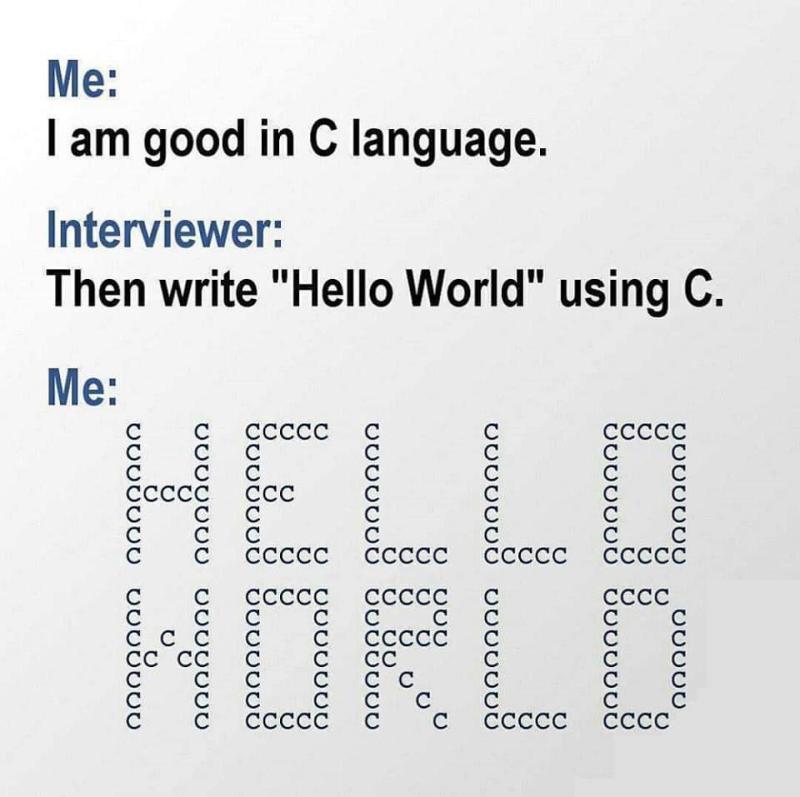 I'm good at C programming - Programming, Interview, Not a word more