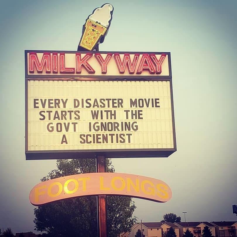 Every disaster movie starts with a government that doesn't listen to scientists. - Signs, Signboard, Phrase, Movies, Disaster Movie, Exactly, Right, Translation, Reddit, Government, Scientists, Ignore