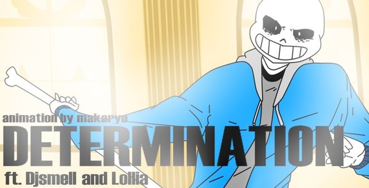 Determination Санс. Determination песня. Undertale Song determination. Determination Undertale Parody.